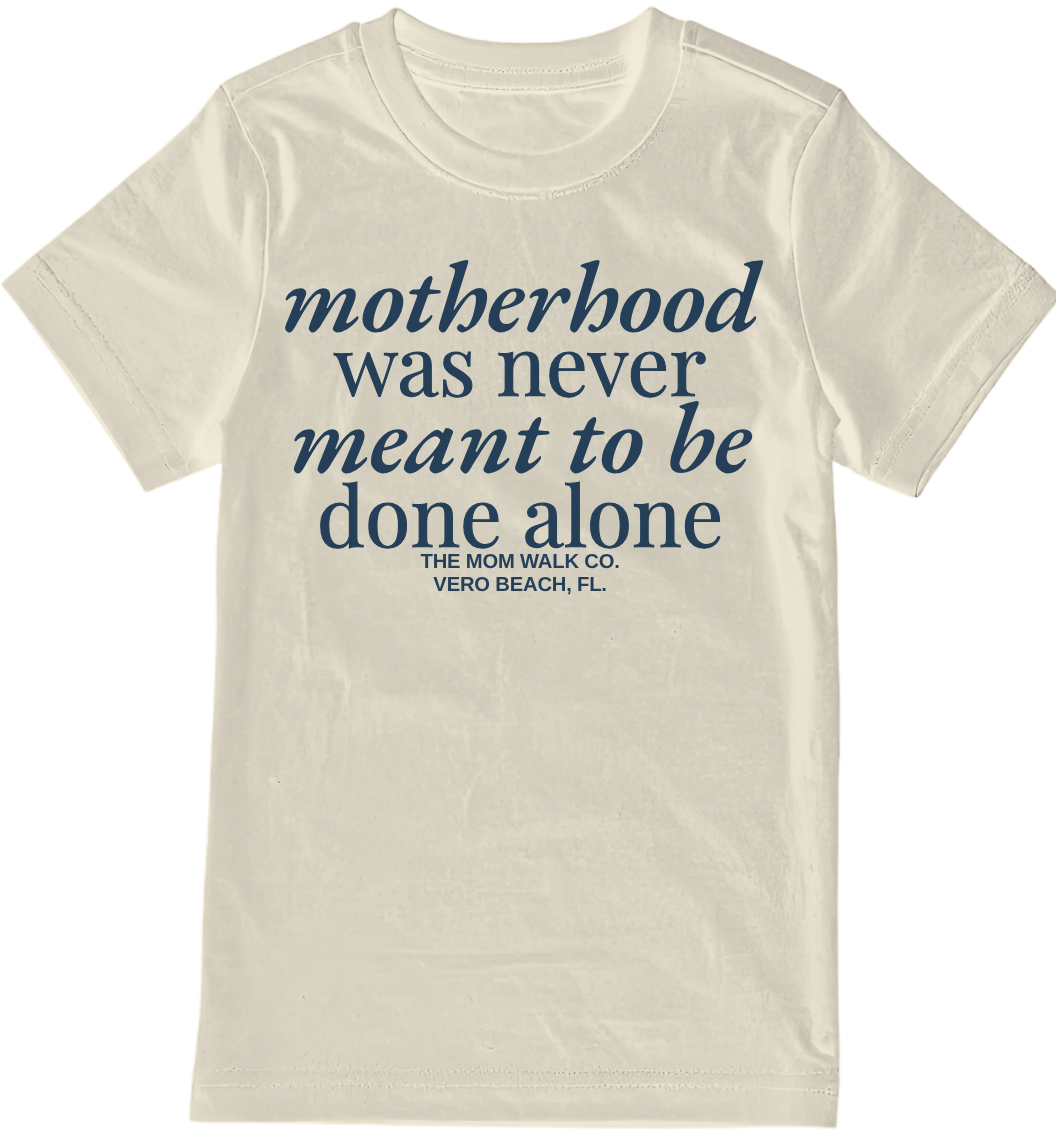 Motherhood was never meant to be done alone MWVB